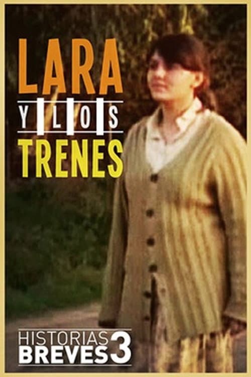 Постер: Lara y los trenes