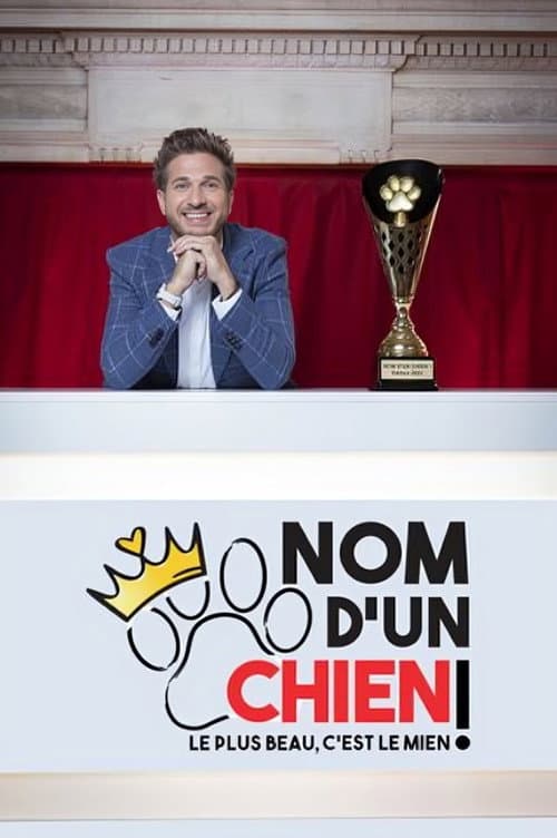 Постер: Nom d'un chien ! Le plus beau c'est le mien