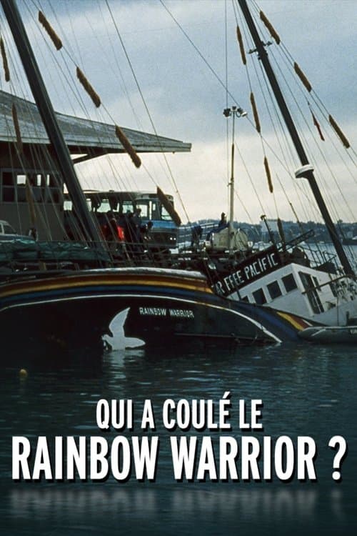 Постер: Qui a coulé le Rainbow Warrior ?