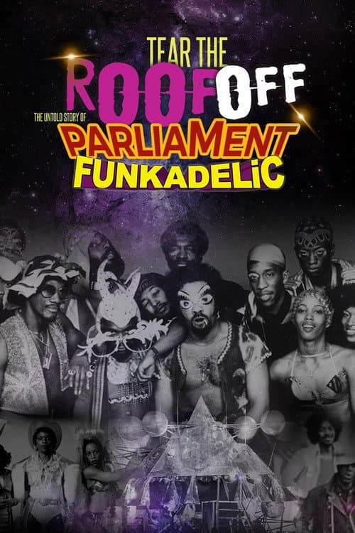 Постер: Tear the Roof Off: The Untold Story of Parliament Funkadelic