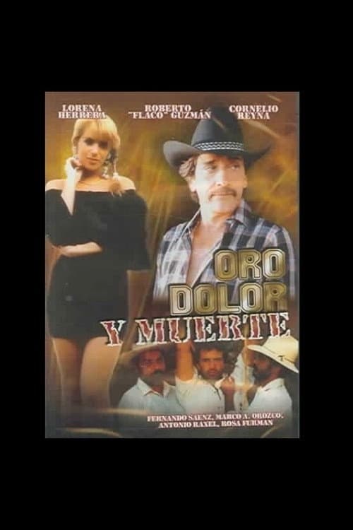 Постер: Oro, Dolor y Muerte