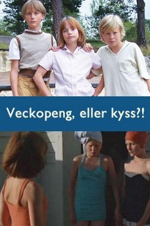 Постер: Veckopeng, eller kyss?!