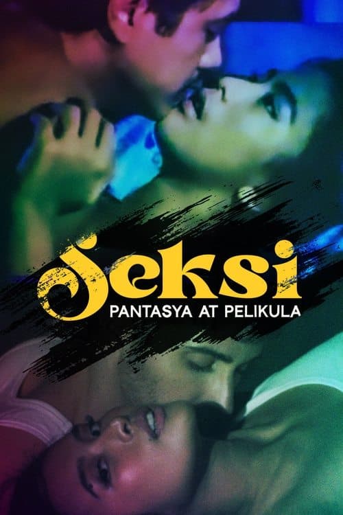 Постер: Seksi: Pantasya at Pelikula