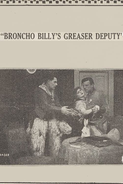 Постер: Broncho Billy's Greaser Deputy