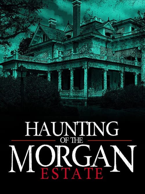 Постер: The Haunting of the Morgan Estate