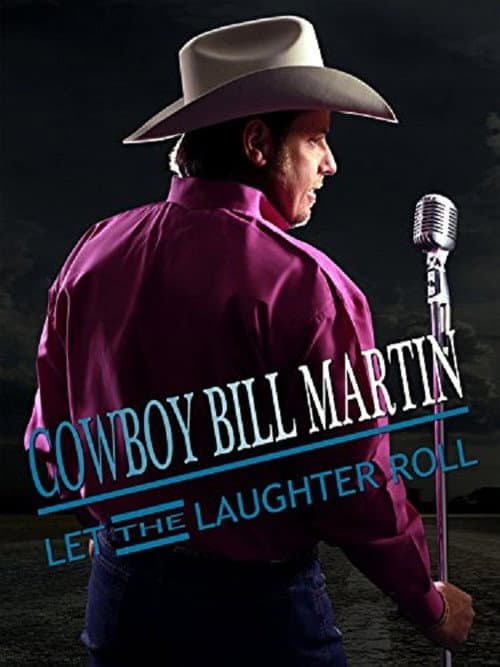 Постер: Cowboy Bill Martin: Let the Laughter Roll