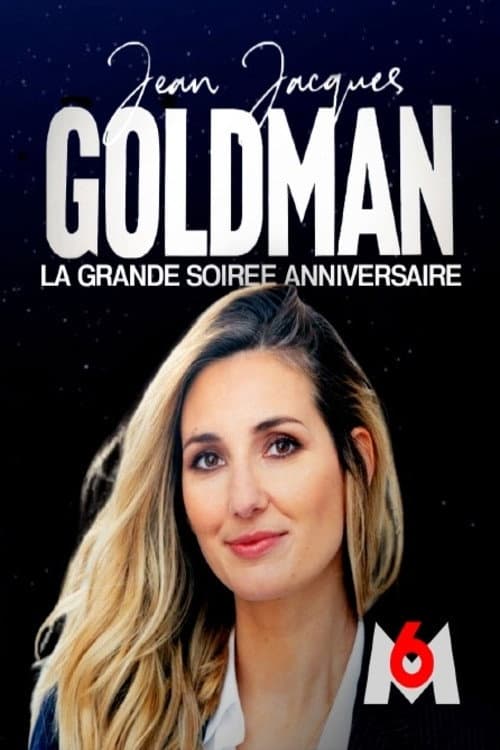 Постер: Jean-Jacques Goldman : la grande soirée anniversaire / la soirée continue