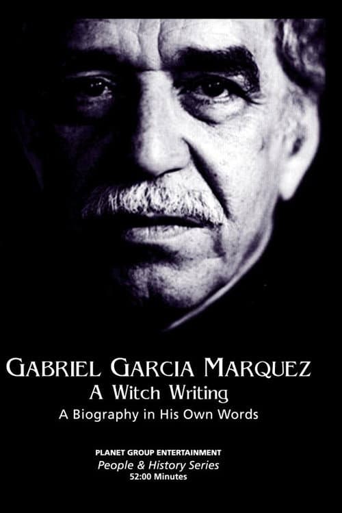 Постер: Gabriel García Márquez: A Witch Writing
