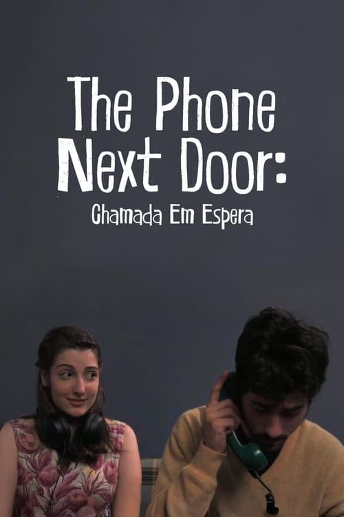 Постер: The Phone Next Door: Chamada em Espera