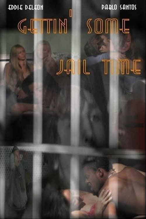 Постер: Gettin' Some Jail Time