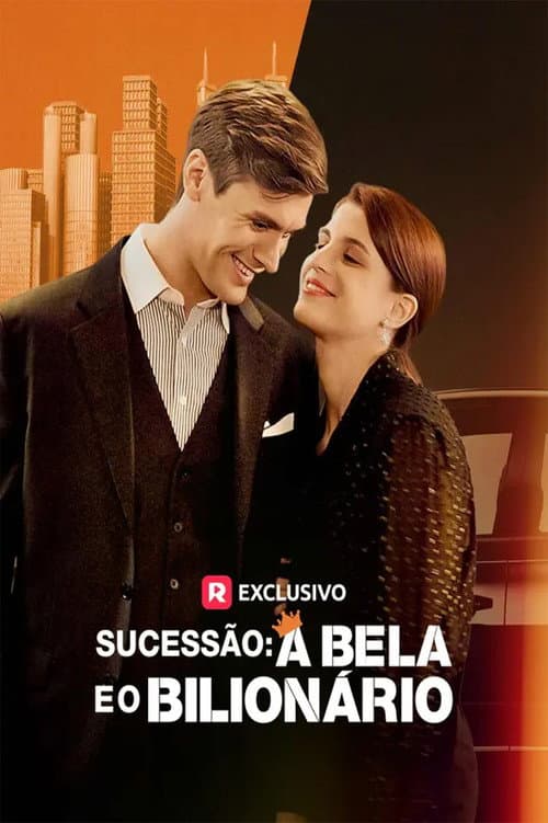 Постер: Sucessão: A Bela e o Bilionário