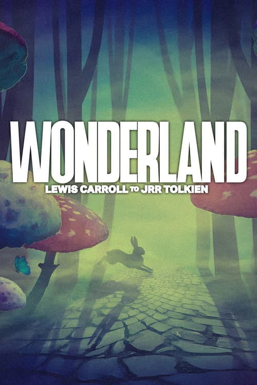 Постер: Wonderland: From JM Barrie to JRR Tolkien