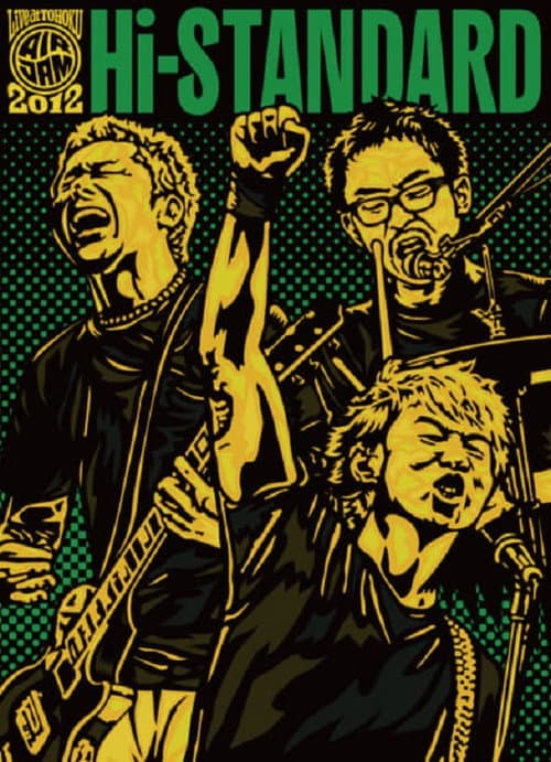 Постер: Hi-STANDARD - Live at TOHOKU AIR JAM 2012