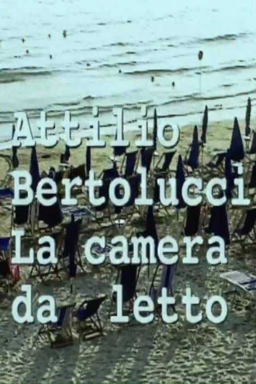 Постер: Attilio Bertolucci: la camera da letto