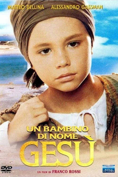 Постер: Un bambino di nome Gesú