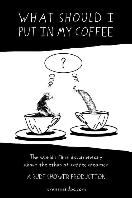 Постер: What Should I Put in My Coffee