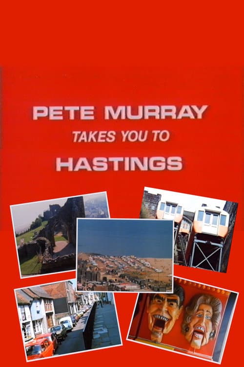 Постер: Pete Murray Takes You to Hastings