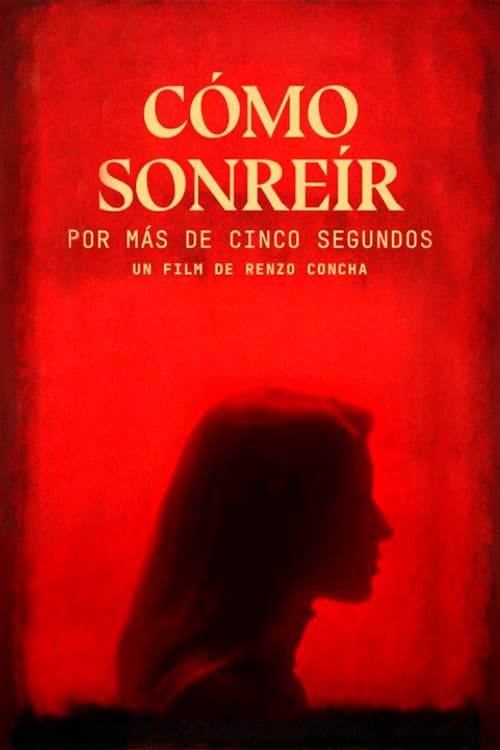 Постер: Cómo sonreír por más de cinco segundos