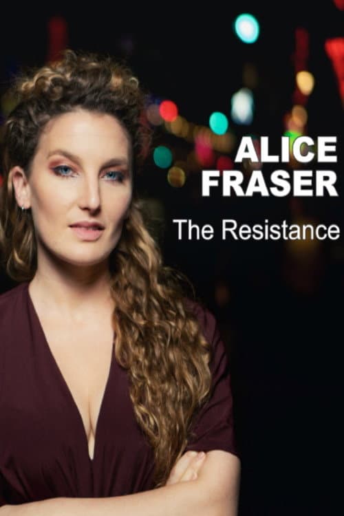 Постер: Alice Fraser: The Resistance