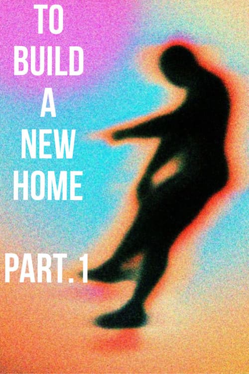 Постер: To Build a New Home - Volume 1