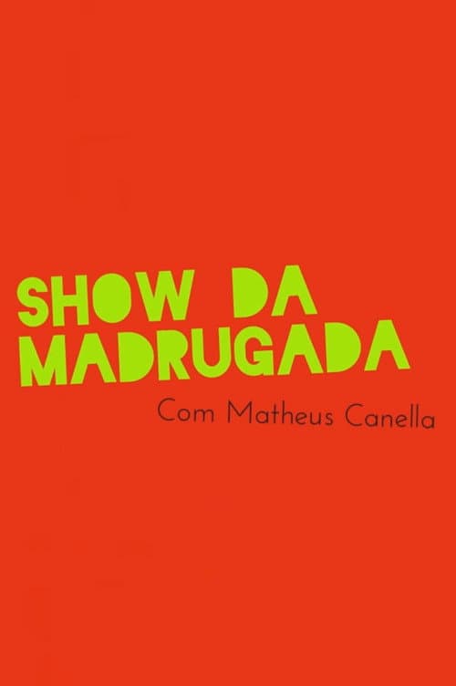 Постер: Show da Madrugada