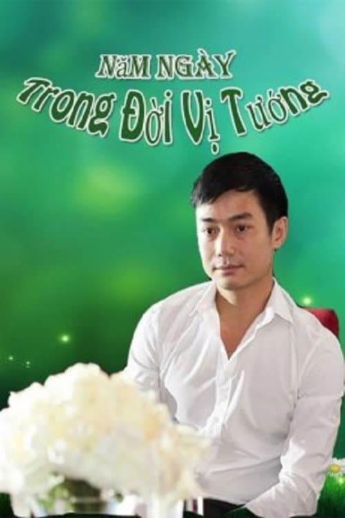 Постер: Năm Ngày Trong Đời Vị Tướng