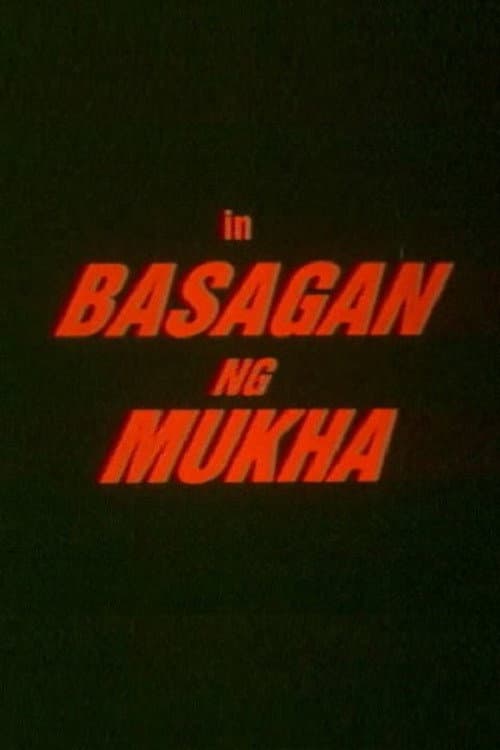 Постер: Basagan ng Mukha