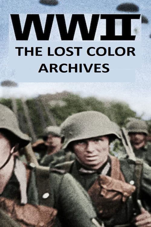 Постер: WWII: The Lost Color Archives