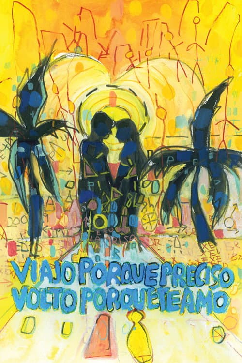 Постер: Viajo Porque Preciso, Volto Porque Te Amo