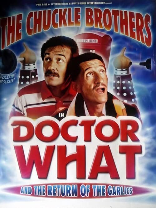 Постер: The Chuckle Brothers in Doctor What and the Return of the Garlics
