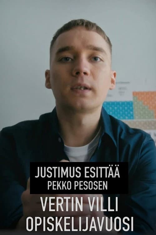 Постер: Justimus esittää: Vertin villi opiskelijavuosi