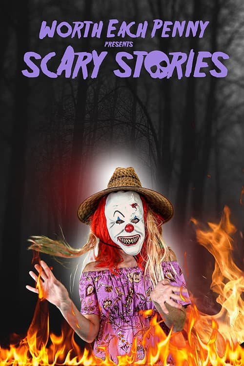 Постер: Worth Each Penny Presents Scary Stories