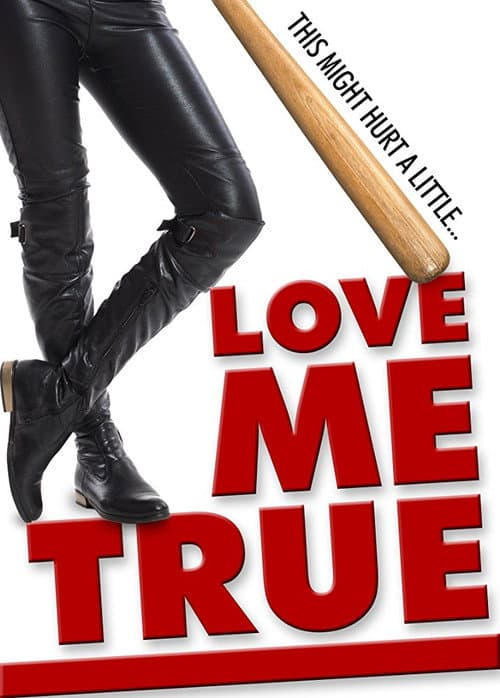 Постер: Love Me True