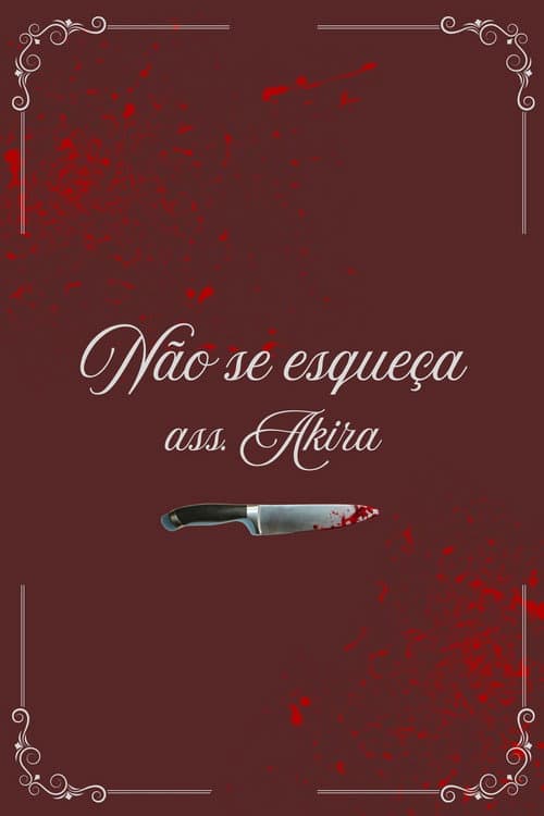 Постер: Não Se Esqueça - Ass. Akira