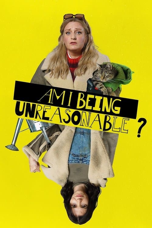 Постер: Am I Being Unreasonable?