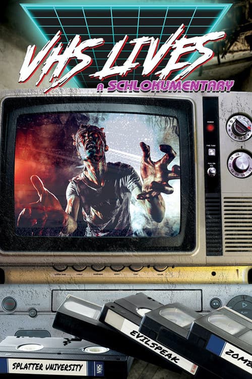 Постер: VHS Lives: A Schlockumentary