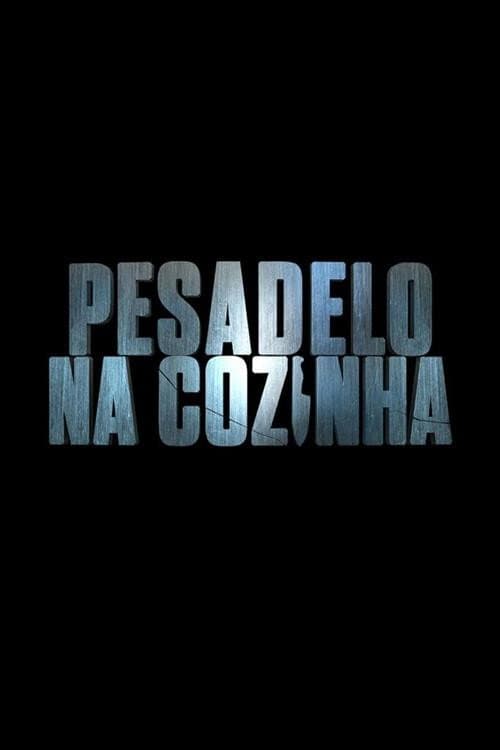 Постер: Pesadelo na Cozinha