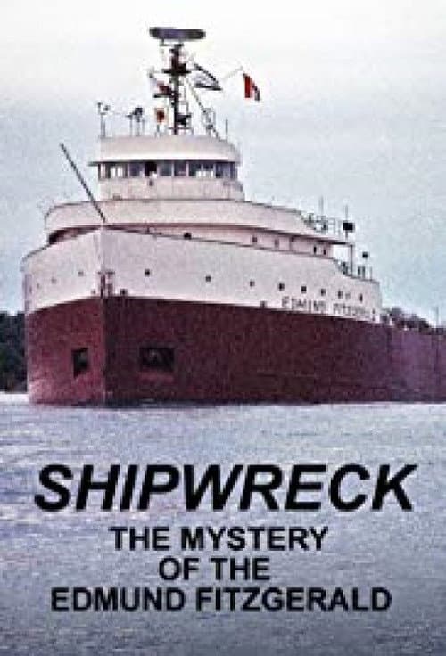 Постер: Shipwreck: The Mystery of the Edmund Fitzgerald