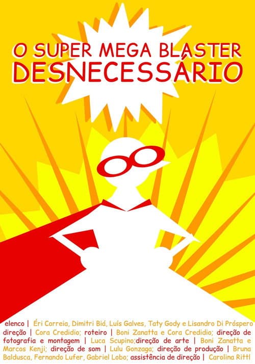 Постер: O Super Mega Bláster Desnecessário