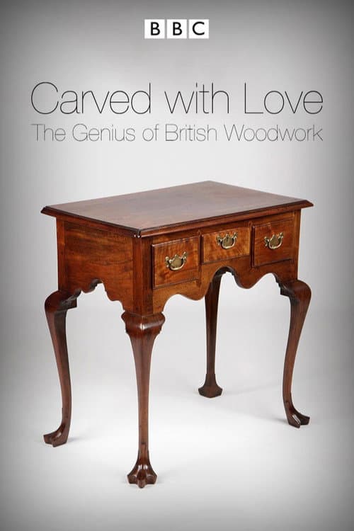 Постер: Carved with Love: The Genius of British Woodwork