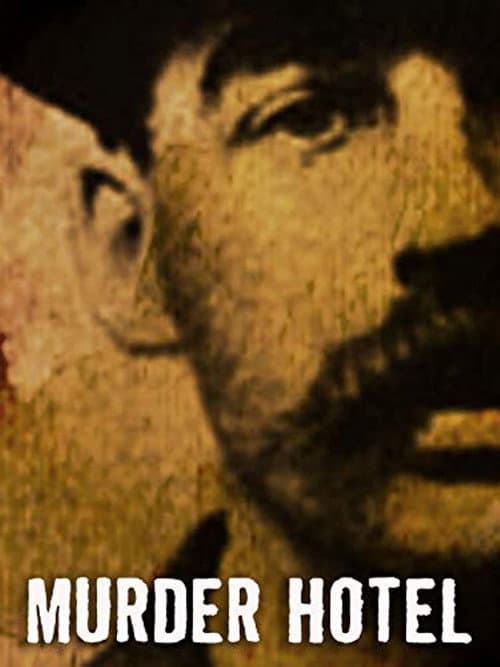Постер: Murder Hotel: The Story of America's First Serial Killer
