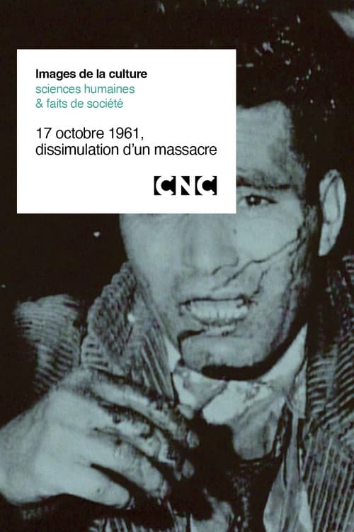 Постер: 17 octobre 1961, dissimulation d’un massacre
