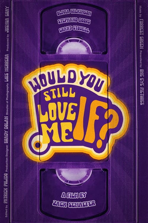 Постер: Would You Still Love Me If...?