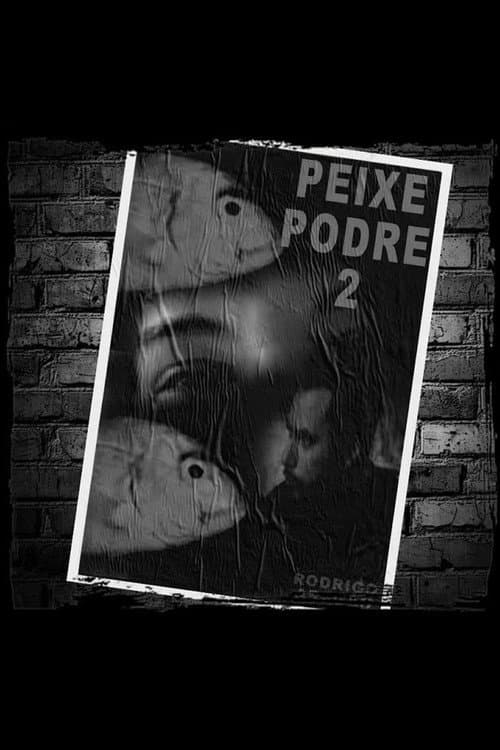 Постер: Peixe Podre 2