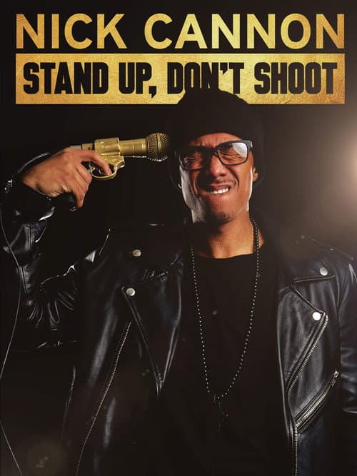Постер: Nick Cannon: Stand Up, Don't Shoot