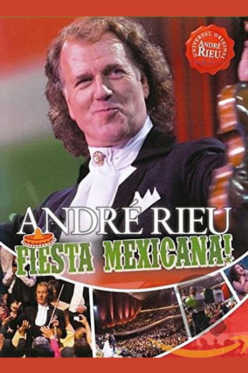 Постер: André Rieu - Fiesta Mexicana!
