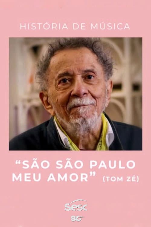 Постер: História de Música: "São São Paulo Meu Amor"