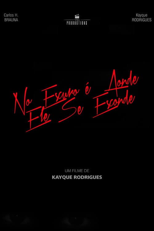 Постер: No Escuro é Aonde Ele Se Esconde