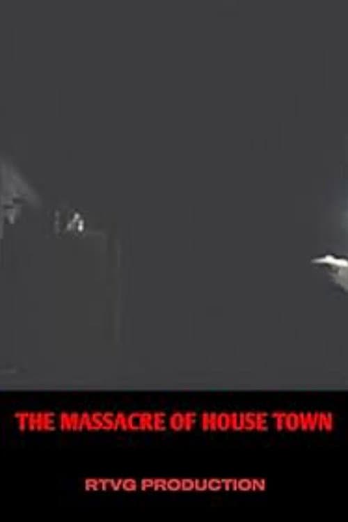Постер: The massacre of house town