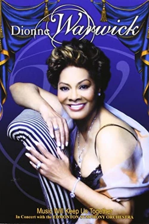 Постер: Dionne Warwick - Music Will Keep Us Together